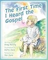 The First Time I Heard the Gospel