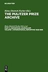 International Reporting 1928-1985: From the Activities of the League of Nations to present-day Global Problems (PULITZER PRIZE ARCHIVE)