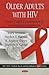 Older Adults With HIV: An I...