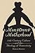Monstrous Motherhood: Eighteenth-Century Culture and the Ideology of Domesticity