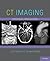 Ct Imaging: Practical Physics, Artifacts, And Pitfalls