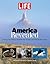 LIFE America Revealed: Tracing Our History Beneath the Surface and Behind the Scenes