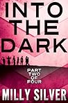 Into the Dark, Vol. 2 by Milly Silver Into the Dark, Vol. 2 by Milly Silver