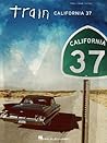 Train - California 37 Piano, Vocal and Guitar Chords