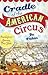 Cradle of the American Circus:: Poems from Somers, New York