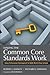 Making the Common Core Standards Work by Robert J. Manley