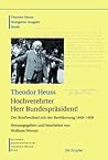Hochverehrter Herr Bundespräsident!: Der Briefwechsel mit der Bevölkerung 1949 - 1959 (Theodor Heuss) (German Edition)