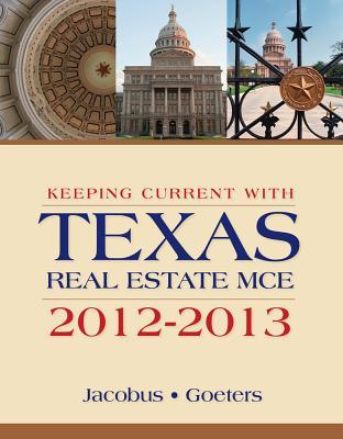 Keeping Current With Texas Real Estate MCE 2012-2013