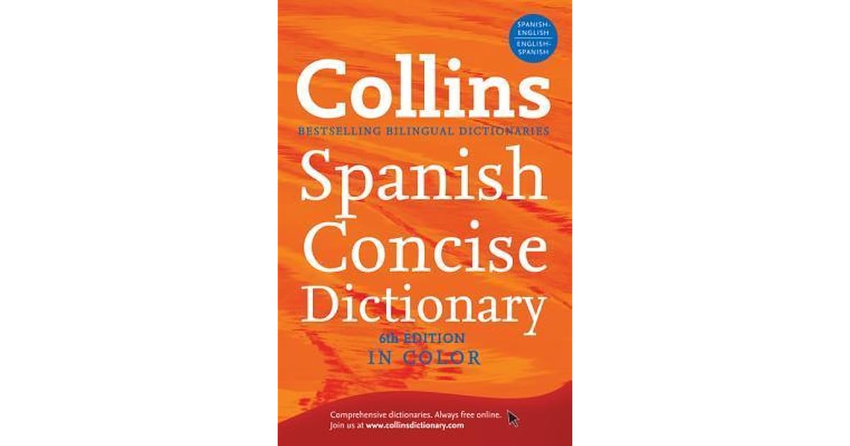 Collins Spanish Concise Dictionary, 6th Edition by Collins