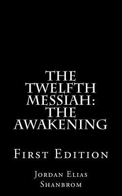 The Twelfth Messiah: The Awakening