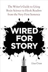 Wired for Story by Lisa Cron