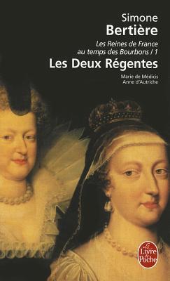 Les Deux Régentes (Les Reines de France au temps des Bourbons, #1)