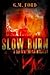 Slow Burn