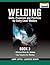 Welding Skills, Processes a...