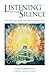 Listening To The Silence by Nan Umrigar