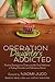Operation Daughters Addicted: Positive Strategies to Overcome the Dual Addiction of Eating Disorders and Substance Abuse