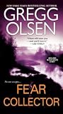 Fear Collector by Gregg Olsen Fear Collector by Gregg Olsen