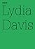 Lydia Davis: Two Former Students: 100 Notes, 100 Thoughts: Documenta Series 078 (100 Notes - 100 Thoughts / 100 Notizen - 100 Gedanken: Documenta 13)