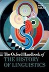 The Oxford Handbook of the History of Linguistics