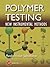 Polymer Testing by Muralisrinivasan Natamai Su...
