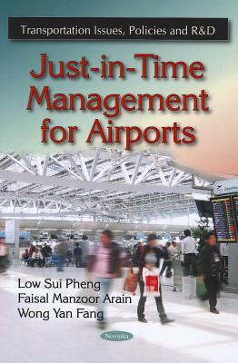 Just-in-Time Management for Airports (Transportation Issues, Policies and R&d)