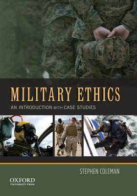 Military Ethics: An Introduction with Case Studies