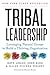 Tribal Leadership by Dave Logan