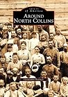 Around North Collins (Images of America: New York) Around North Collins (Images of America: New York)
