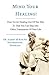 Mind Your Healing!: How To Get Healing Out Of The Way So That You Can Step Into Other Dimensions Of Your Life