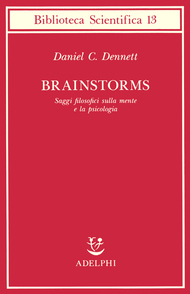 Brainstorms. Saggi filosofici sulla mente e la psicologia