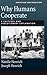 Why Humans Cooperate: A Cul...