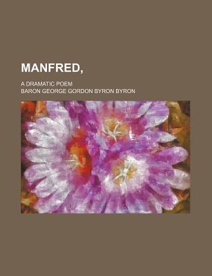 Manfred; A Dramatic Poem