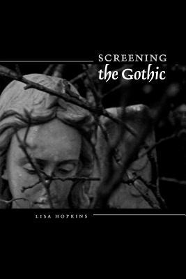 Screening the Gothic (Paperback)