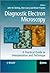 Diagnostic Electron Microscopy: A Practical Guide to Interpretation and Technique (RMS - Royal Microscopical Society)