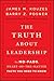The Truth about Leadership by James M. Kouzes The Truth about Leadership by James M. Kouzes