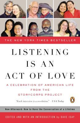 Listening Is an Act of Love: A Celebration of American Life from the StoryCorps Project (Penguin Books for English: Developmental)