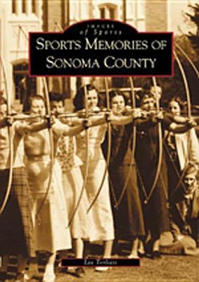 Sports Memories of Sonoma County, California (Images of Sports)