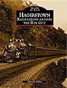 Hagerstown: Railroading Around the Hub City (Images of Rail)