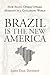 Brazil Is the New America by James Dale Davidson