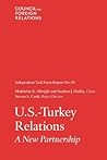 U.S.-Turkey Relations: A New Partnership: Independent Task Force Report