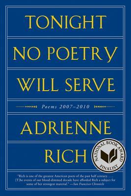 Tonight No Poetry Will Serve: Poems 2007–2010