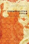 Cosmopolitan Style: Modernism Beyond the Nation Cosmopolitan Style: Modernism Beyond the Nation