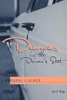 Dames in the Driver's Seat: Rereading Film Noir