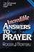 Incredible Answers to Prayer by Roger J. Morneau