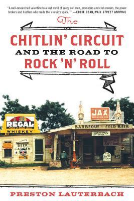 The Chitlin' Circuit: And the Road to Rock 'n' Roll