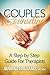 Couples Counseling: A Step by Step Guide for Therapists