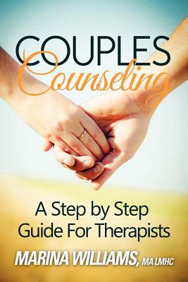 Couples Counseling: A Step by Step Guide for Therapists (Paperback)
