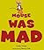 Mouse Was Mad (Turtleback School & Library Binding Edition)