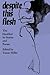 Despite this Flesh by Vassar Miller
