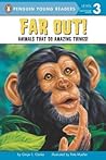 Far Out!: Animals That Do Amazing Things (Penguin Young Readers, Level 3)